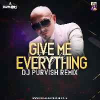 Give Me Everything Tonight Remix - DJ Purvish